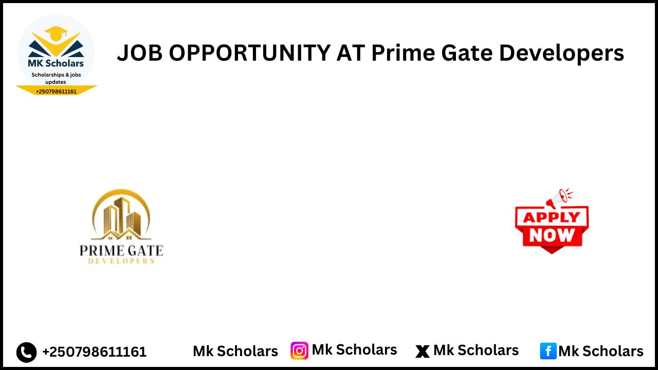 JOB OPPORTUNITY AT Prime Gate Developers